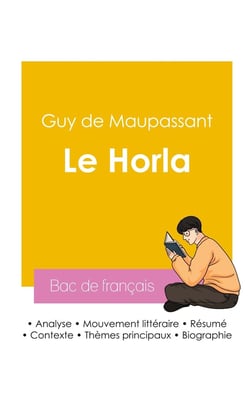 Réussir son Bac de français 2026 : Analyse de la nouvelle Le Horla de Maupassant