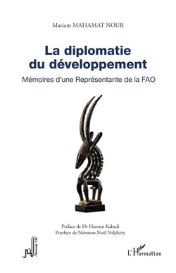 La diplomatie du développement : Mémoires d'une représentante de la FAO