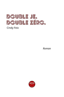 Double je. Double zéro.