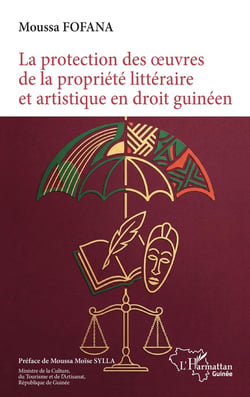 La protection des oeuvres de la propriété littéraire et artistique en droit guinéen