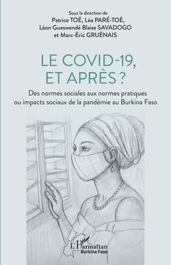 Le Covid-19, et après ? Des normes sociales aux normes pratiques ou impacts sociaux de la pandémie au Burkina Faso
