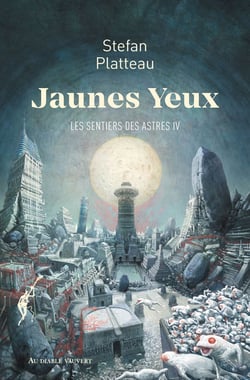 Les sentiers des astres Tome 4 : Jaunes yeux