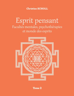 Esprit pensant : Facultés mentales, psychothérapies et monde des esprits