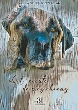 À l'écoute de mes chiens