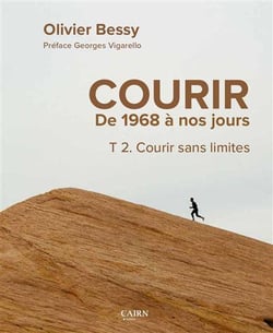 Courir, de 1968 à nos jours Tome 2 : Courir sans limites