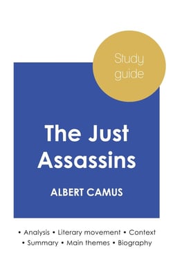 Study guide The Just Assassins by Albert Camus (in-depth literary analysis and complete summary)