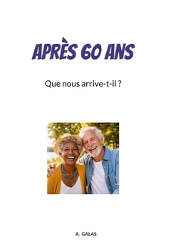 Après 60 ans : Que nous arrive-t-il ?