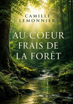 Au coeur frais de la forêt : Un roman naturaliste de Camille Lemonnier plongeant dans une nature luxuriante, témoin des liens entre deux jeunes âmes en quête d'un nouveau départ