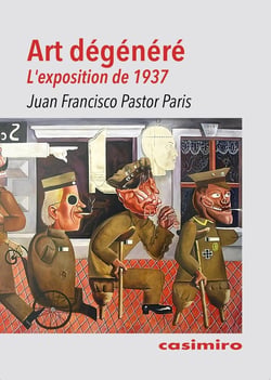 Art dégénéré. L'exposition de 1937
