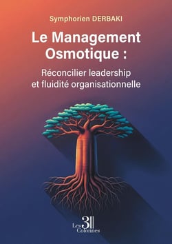 Le Management Osmotique : Réconcilier leadership et fluidité organisationnelle