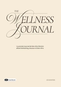 The Wellness Journal : Le premier journal de bien-être féminin alliant biohacking, douceur et bien-être