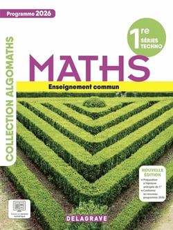 Algomaths : Mathématiques : 1re Tronc commun - Manuel élève (édition 2026)