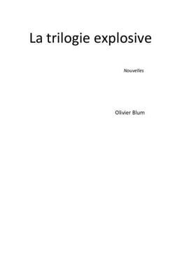 La trilogie explosive