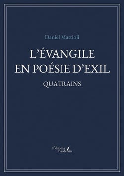 L'Évangile en poésie d'exil : Quatrains