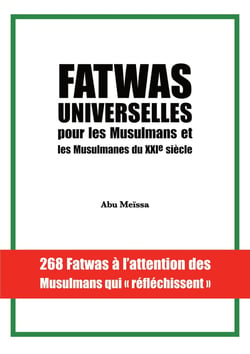 Fatwas universelles pour les Musulmans et les Musulmanes du XXIe siècle