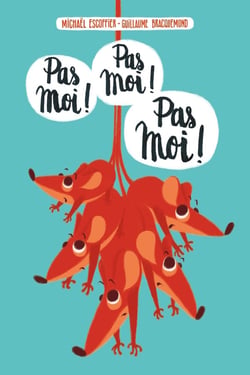Pas moi ! pas moi ! pas moi !