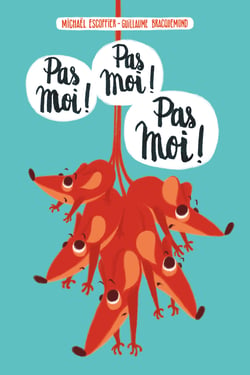 Pas moi ! Pas moi ! Pas moi !