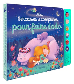 Mes berceuses et comptines pour faire dodo