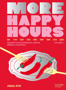 More happy hours : Encore plus de brunchs, lunchs, dîners & cocktails