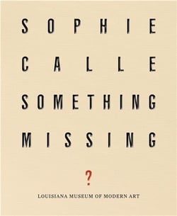 Sophie calle : something missing? /anglais