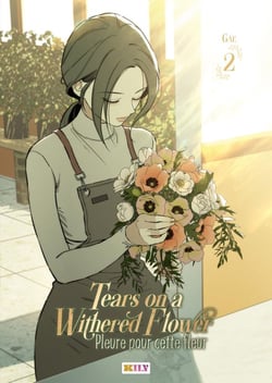 Tears on a Withered Flower T02 - Pleure pour cette fleur