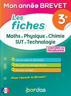 Mon année brevet : Les fiches Maths, Physique, Chimie, SVT, Technologie - 3e