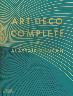 Art deco complete : The Definitive Guide to the Decorative Arts of the 1920s and 1930s