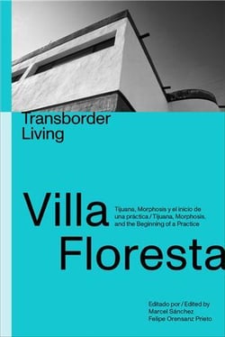 Villa floresta: transborder living /anglais/espagnol