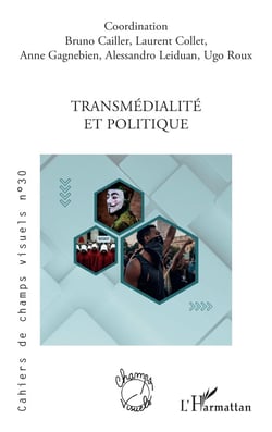 Cahiers de champs visuels n.30 : Transmédialité et Politique