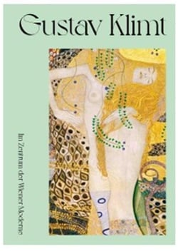 Gustav Klimt : At the Center of Viennese Modernism
