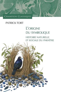 L'origine du symbolique : Histoire naturelle et sociale du paraître