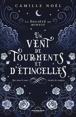 Un vent de tourments et d'étincelles - Tome 01 La société de minuit