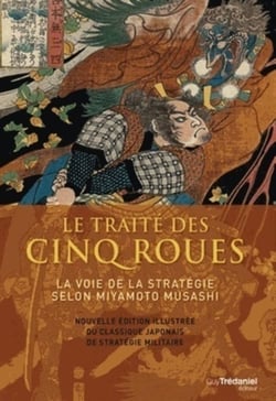Traité des 5 roues - La voie de la stratégie selon Myamoto Musashi