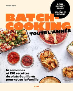 Batch-cooking toute l'année - 16 semaines de plats équilibrés pour toute la famille à budget serré selon les saisons