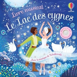 Le Lac des cygnes - Livre musical - dès 3 ans