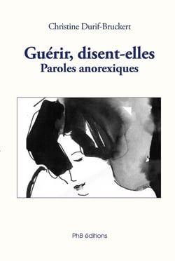 Guérir, disent-elles : Paroles anorexiques