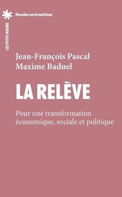 La relève - Pour une transformation économique, sociale et politique