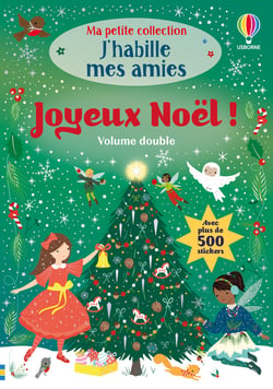 Joyeux Noël - Volume double - Ma petite collection J'habille mes amies - dès 3 ans