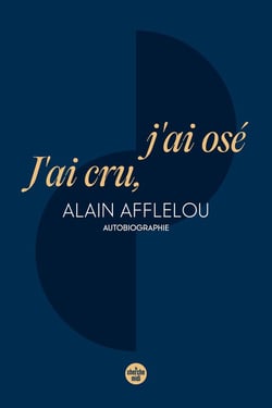 J'ai cru, j'ai osé - Autobiographie