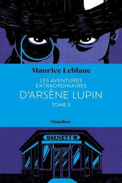 Les Aventures extraordinaires d'Arsène Lupin Tome 3