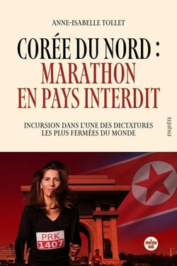 Corée du Nord : Marathon en pays interdit - Incursion dans l'une des dictatures les plus fermées du monde