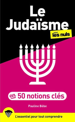 Le judaïsme pour les Nuls en 50 notions clés