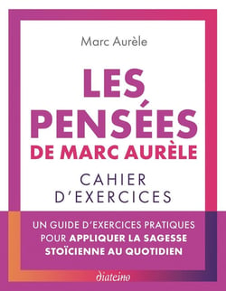 Les Pensées de Marc Aurèle - Cahier d'exercices