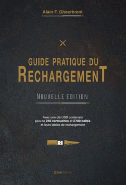Le Guide du Rechargement NOUVELLE EDITION