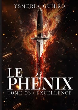 Le Phénix : Excellence : Une romance New Adult de mafia