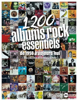 1200 albums rock essentiels : De 1956 à aujourd'hui