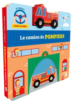 Je conduis comme un grand : Le camion de pompiers