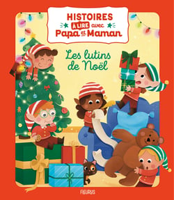 Histoires a lire avec papa et maman - les lutins de noel - nouvelle edition