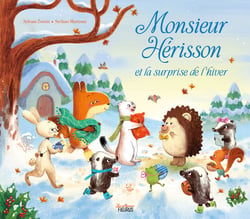 Monsieur herisson et la surprise de l'hiver