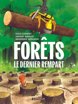 Forêts : Le dernier rempart